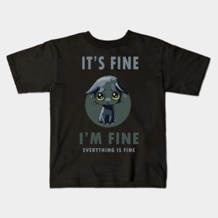 Its Fine Im Fine Everything Is Fine Black Cat Kids T-Shirt